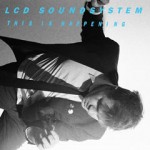 lcdsoundsystem-thisishappening